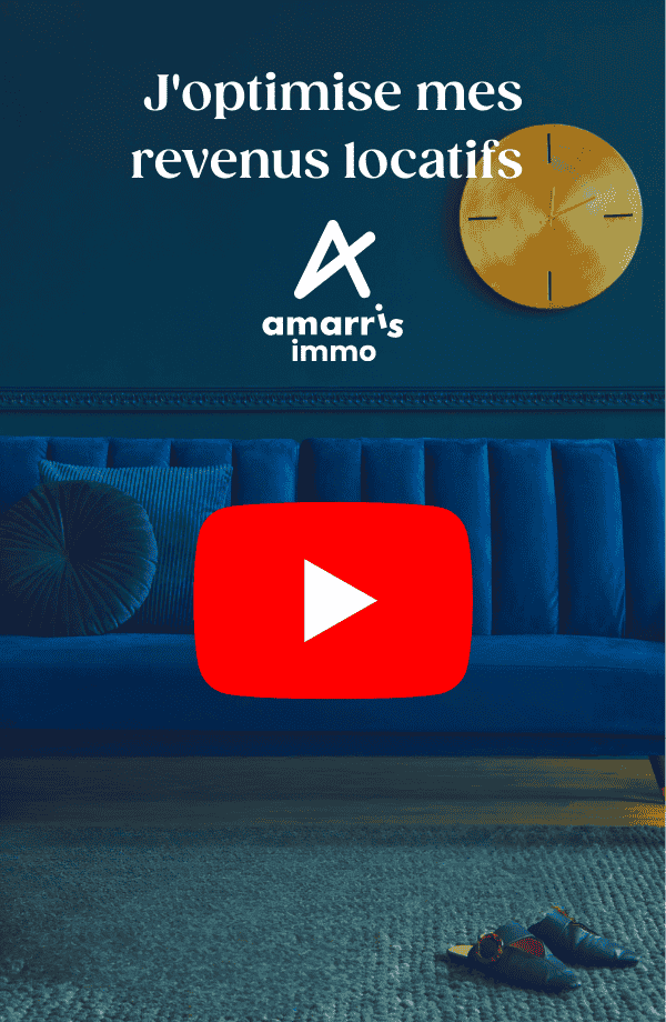 J'optimise mes revenus locatif - La chaine Youtube d'Amarris Immo